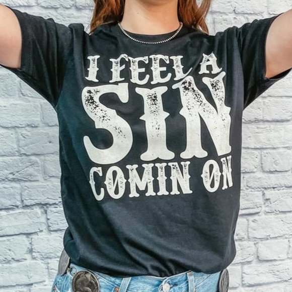 Whiskey Kiss Tops - I FEEL A SIN COMIN ON Handmade Graphic Tee